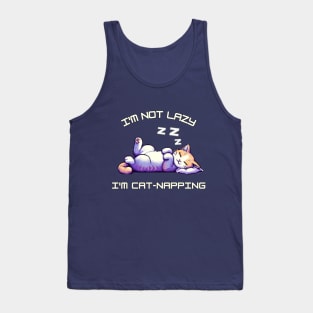 I'm Not Lazy I'm Cat-Napping Tank Top